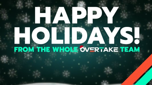Happy Holidays, Dear OverTake Community!